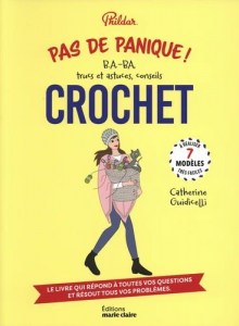 Pas de panique crochet ! : BA.-BA, trucs et astuces, conseils - Marie Claire